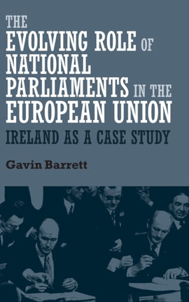 The Evolving Role of National Parliaments in the