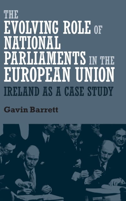 The Evolving Role of National Parliaments in the