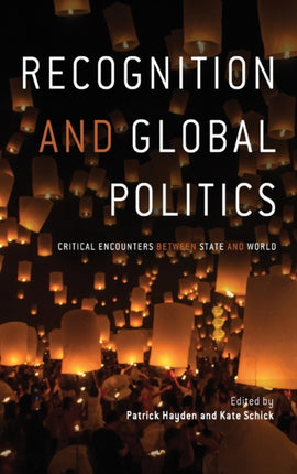 Recognition and Global Politics: Critical