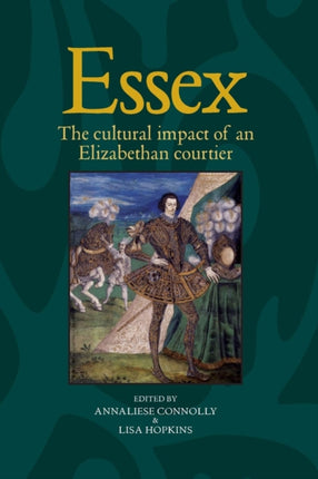 Essex: The Cultural Impact of an Elizabethan