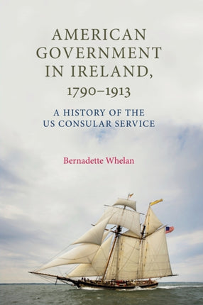 American Government in Ireland, 1790–1913: A