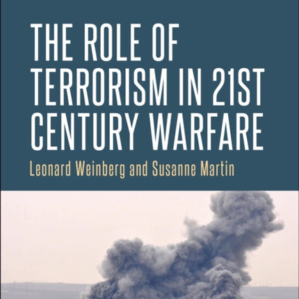 The Role of Terrorism in Twenty-First-Century Warfare