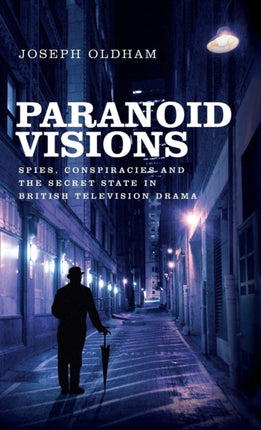 Paranoid Visions: Spies, Conspiracies and the