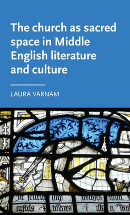 The Church as Sacred Space in Middle English