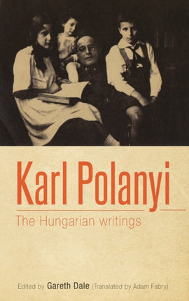 Karl Polanyi: The Hungarian Writings