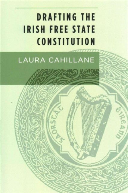 Drafting the Irish Free State Constitution