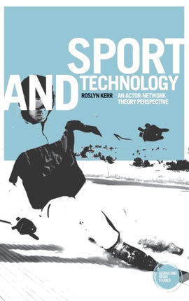 Sport and Technology: An Actor-Network Theory