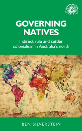 Governing Natives: Indirect Rule and Settler