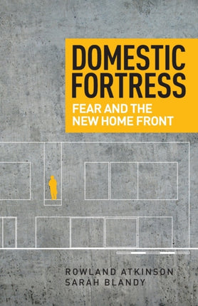 Domestic Fortress: Fear and the New Home Front