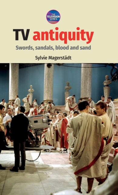 Tv Antiquity: Swords, Sandals, Blood and Sand