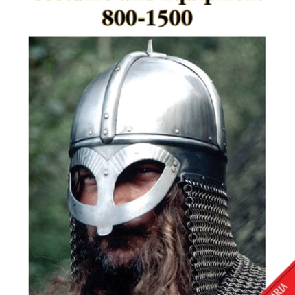 The Medieval Fighting Man: Costume and Equipment 800-1500