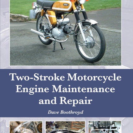 Two-Stroke Motorcycle Engine Maintenance and Repair