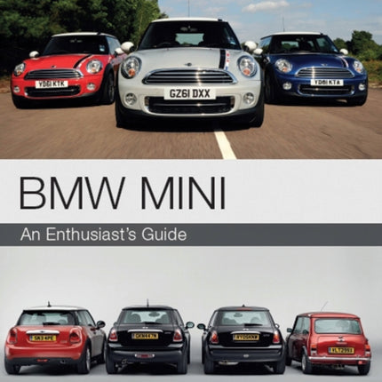 BMW MINI: An Enthusiast's Guide