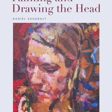 Painting and Drawing the Head