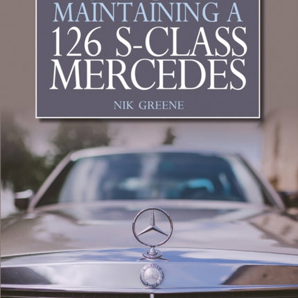 Buying and Maintaining a 126 S-Class Mercedes