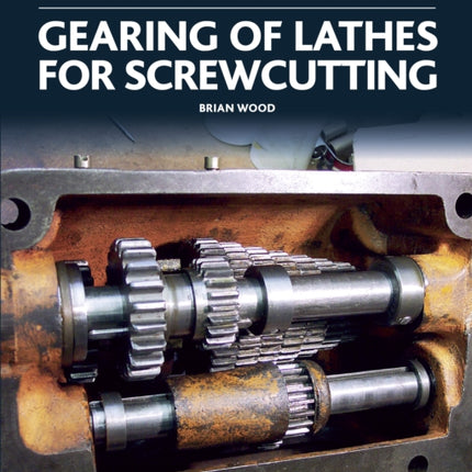 Gearing of Lathes for Screwcutting