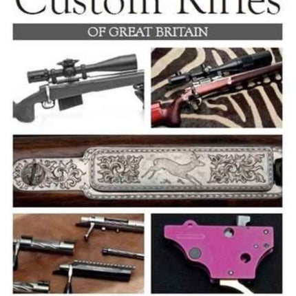 Custom Rifles of Great Britain