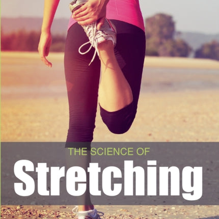 The Science of Stretching