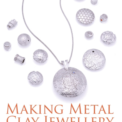 Making Metal Clay Jewellery