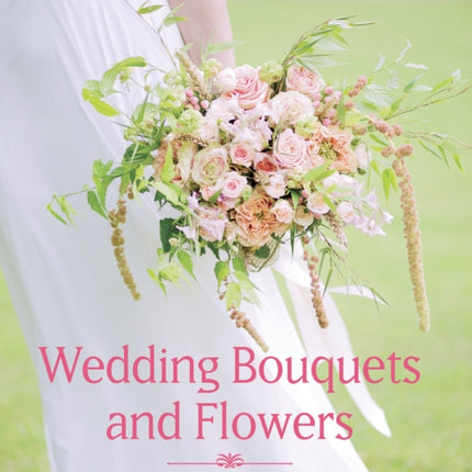 Wedding Bouquets and Flowers