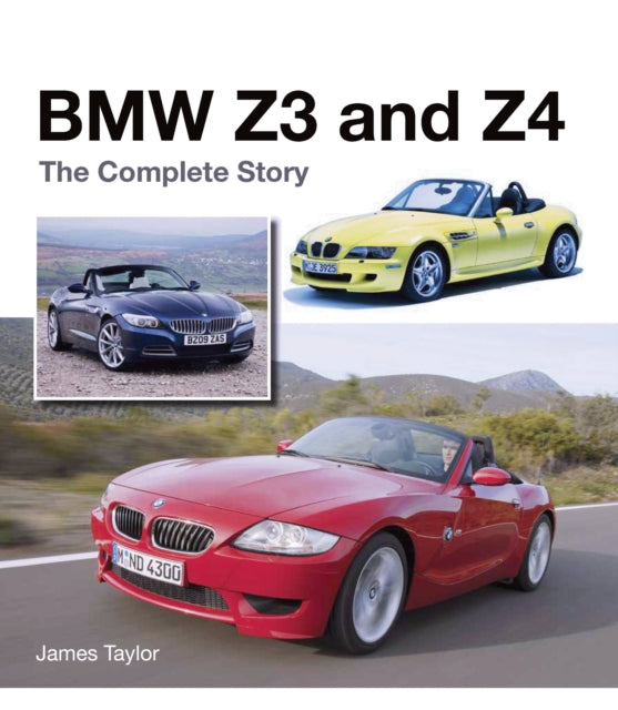 BMW Z3 and Z4: The Complete Story