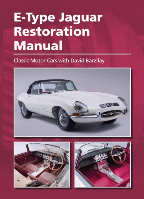 E-Type Jaguar Restoration Manual