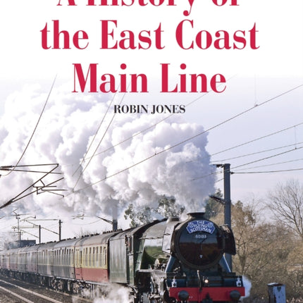 A History of the East Coast Main Line