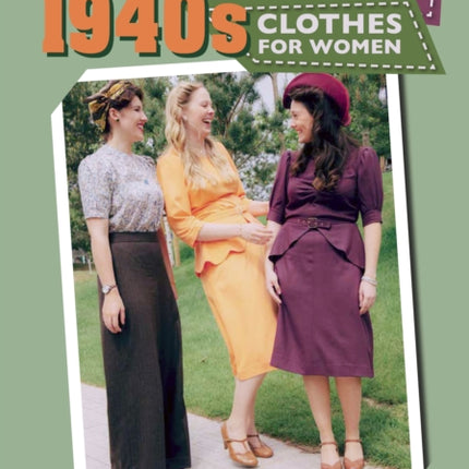 Making Vintage 1940s Clothes for Women