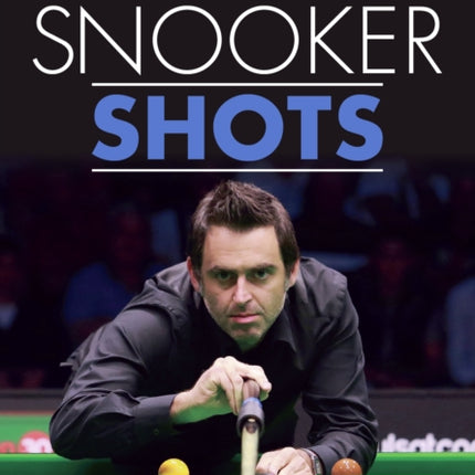 The Complete Book of Snooker Shots