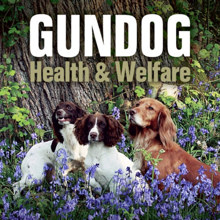 Gundog Health and Welfare