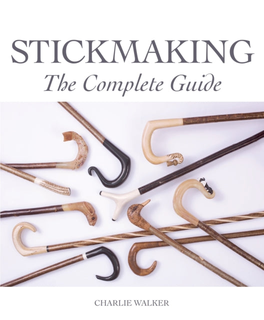 Stickmaking: The Complete Guide