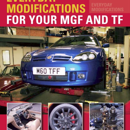 Everyday Modifications for your MGF and TF