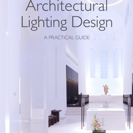 Architectural Lighting Design: A Practical Guide