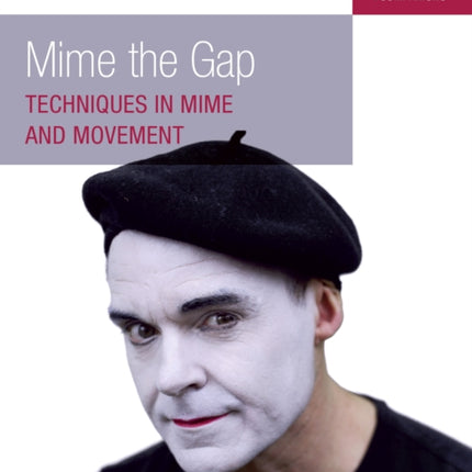 Mime the Gap: Techniques in Mime and Movement