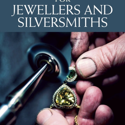 Polishing and Finishing for Jewellers and Silversmiths