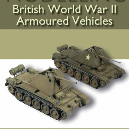 Modelling British World War II Armoured Vehicles