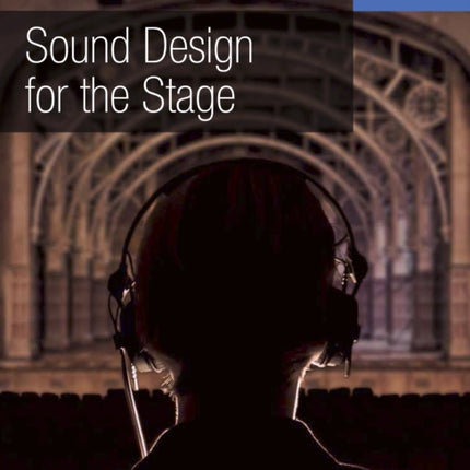 Sound Design for the Stage