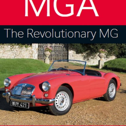 MGA: The Revolutionary MG