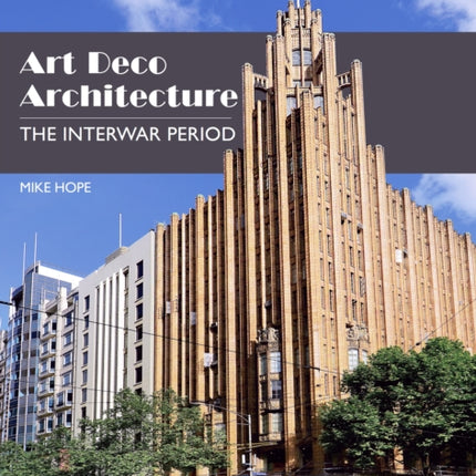 Art Deco Architecture: The Interwar Period