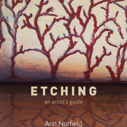 Etching: An Artist's Guide