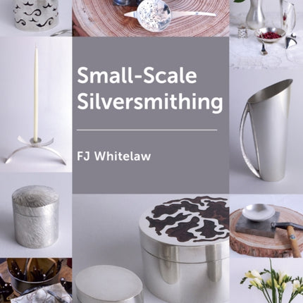 Small-Scale Silversmithing