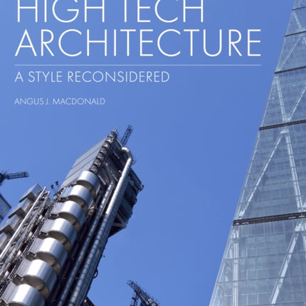 High Tech Architecture: A Style Reconsidered