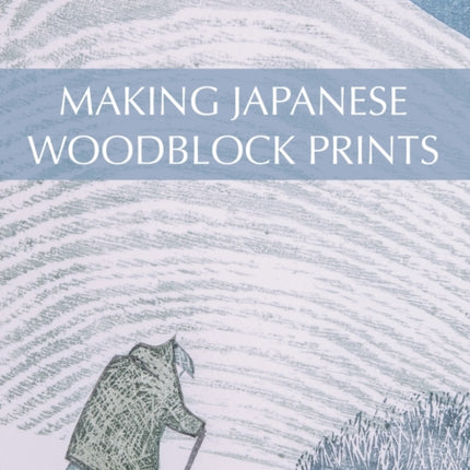 Making Japanese Woodblock Prints