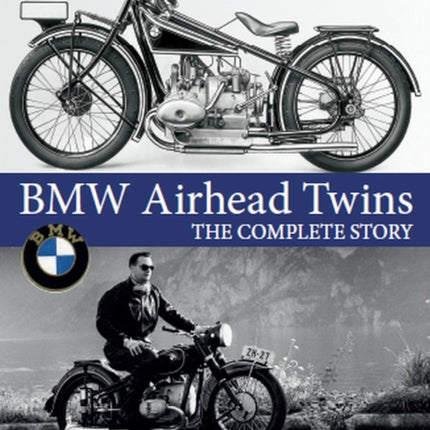 BMW Airhead Twins: The Complete Story