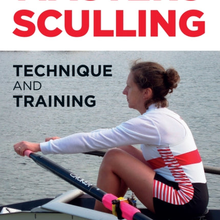 Masters Sculling: Technique and Training