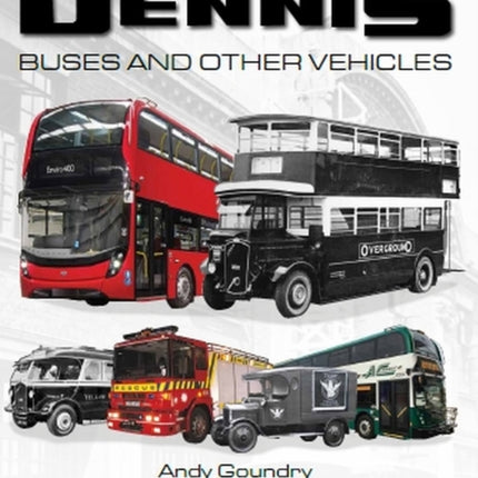 Dennis Buses and Other Vehicles