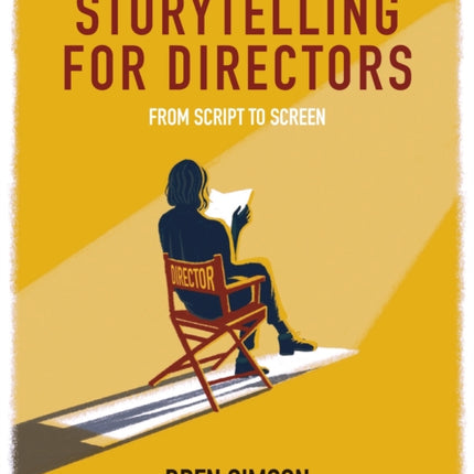 Storytelling for Directors: From Script to Screen