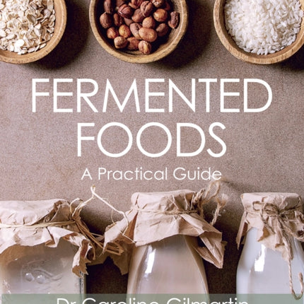 Fermented Foods: A Practical Guide