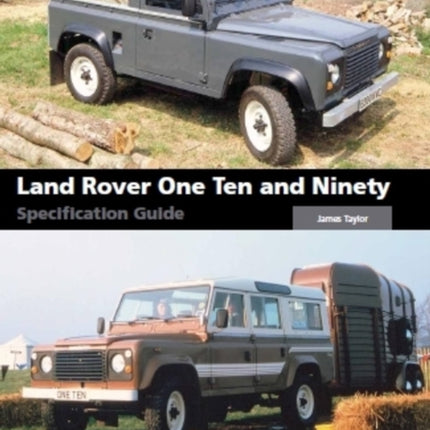 Land Rover One Ten and Ninety Specification Guide