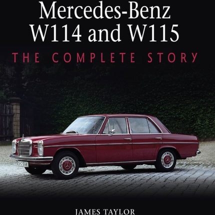 Mercedes-Benz W114 and W115: The Complete Story